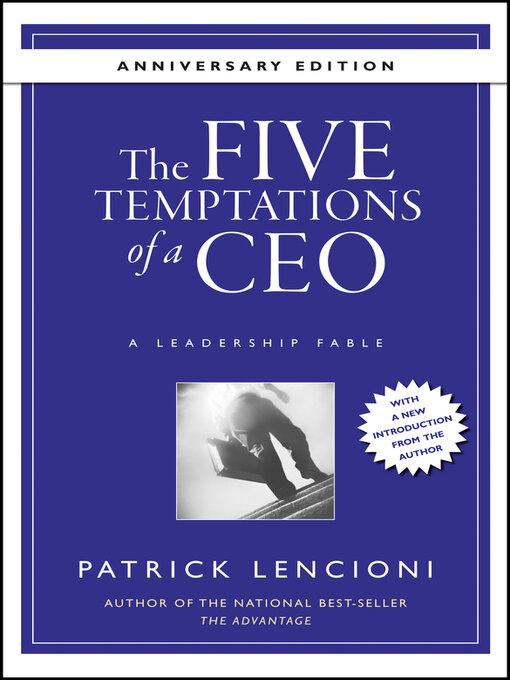 Title details for The Five Temptations of a CEO, 10th Anniversary Edition by Patrick M. Lencioni - Wait list